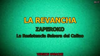 Zaperoco  La Revancha  Karaoke [upl. by Eelloh881]