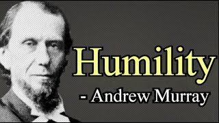 Humility  Andrew Murray  Full Christian Audio Book [upl. by Oj]