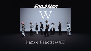 Snow Man「W」Dance Practice [upl. by Namyac]