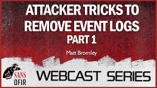 What Event Logs Part 1 Attacker Tricks to Remove Event Logs [upl. by Anier]