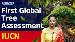 What are the Findings of First Tree Global Assessment  IUCN  InNews  Drishti IAS English [upl. by Mirilla264]