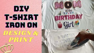 DIY Tshirt Iron On  How to Design and Print your own Tshirt [upl. by Wren847]