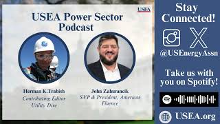 USEA Power Sector Podcast Episode 45 Fluence SVP and President Americas John Zahurancik [upl. by Maud509]