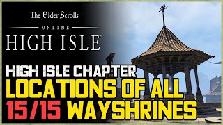 All High Isle Wayshrine Locations ESO [upl. by Sialac882]