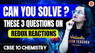 Can u solve these 3 questions on Redox reactions CBSE 10 Chemistry 2025 [upl. by Australia184]