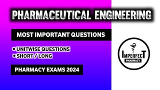 Pharmaceutical Engineering Important Questions  Imperfect Pharmacy  B Pharma 3rd Semester [upl. by Nimref752]