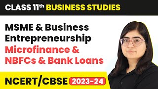 Class11 Business Studies Chapter 9  Microfinance And NBFCs And Bank Loans [upl. by Nywroc]