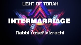 Intermarriage  Rabbi Yosef Mizrachi  Make the right choice  HD [upl. by Caassi]