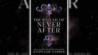 The Ballad of Never After  Stephanie Garber  Audiobooks Full Length [upl. by Gussie471]