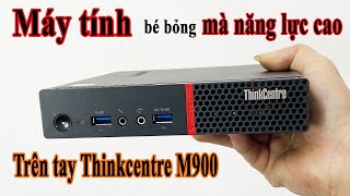 Lenovo thinkcentre M900 gọn gàng mà support cực ổn [upl. by Tjon761]