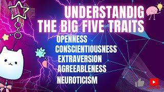 Understanding The Big Five Traits Openness Conscientiousness Extraversion Agreeableness [upl. by Boony520]