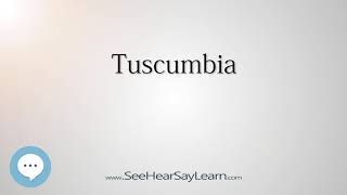 Tuscumbia How to Pronounce Cities of the World💬⭐🌍✅ [upl. by Midas]