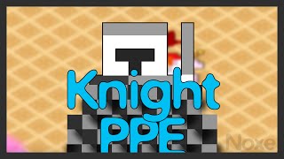 ROTMG Noxe  The Knight PPE [upl. by Eram]