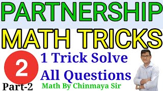 PARTNERSHIP Math TrickPart2 Concept Problem Tricks By Chinmaya Sir For All Competitive Exams [upl. by Eilahtan]