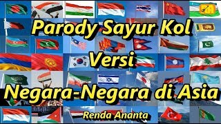 Parody Sayur Kol Versi NegaraNegara di Asia [upl. by Seldun99]