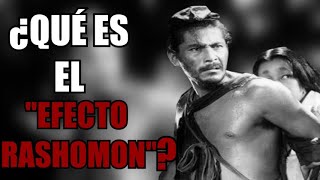 ¿Qué es el quotEfecto RashomonquotResumen y review de Rashomon 1950 [upl. by Vinia]