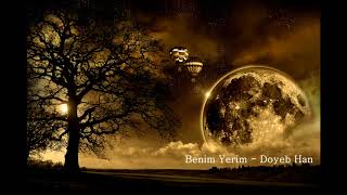 Doyeb Han  Benim Yerim [upl. by Parlin]