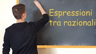 Espressioni tra razionali [upl. by Anahsit]