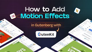 How to Build Vibrant Websites with Motion Effects in Gutenberg [upl. by Akemak481]