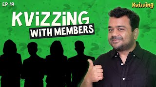 KVizzing with Members  Episode 19 ft Aravind Balaji Utkarsh amp Vijay [upl. by Hatch]