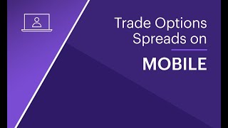 Trade Options Spreads on Mobile [upl. by Acinomal]