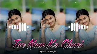 Dj Roshan Sitapur  Tor Nam Kar Churi New Nagpuri Song 2024 [upl. by Pearla522]