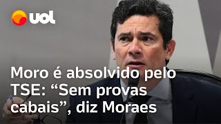 Sergio Moro é absolvido pelo TSE por unanimidade e com aval de Moraes Não há provas cabais [upl. by Brandise]