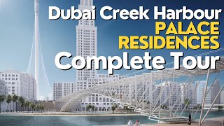 Complete Tour of 5star Palace Residences at Dubai Creek Harbour [upl. by Meredi]