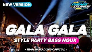 DJ GALA GALA STYLE PARTY BASS NGUK  COCOK BUAT JOGET KARNAVAL [upl. by Jeunesse]