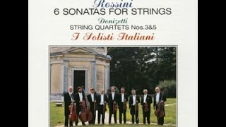 ♪Rossini  Sonata for Strings No 1 in G Major  I Solisti Italiani 1987 [upl. by Tema868]