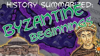 History Summarized Byzantine Empire — Beginnings [upl. by Agnola]