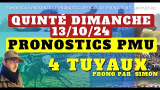 Pronostic Quinté du Dimanche 13102024  Pronostics PMU 4 Tuyaux Bases Solides et Tocard du jour [upl. by Karame]