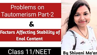 Problems on Tautomerism Part2  Factors Affecting Stability of Enol Content Class 11NEET [upl. by Tucker]