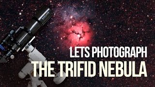 DSLR Astrophotography  Lets Photograph the Trifid Nebula [upl. by Adnawal]