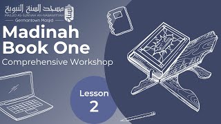 Lesson 2  Madinah Book 1  Comprehensive Course [upl. by Paviour148]