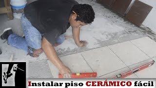 Cómo instalar PISO CERÁMICO fácilmente  Instalaciones [upl. by Glialentn]