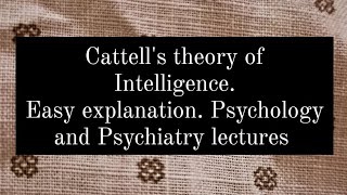 Cattells theory of Intelligence Easy explanation [upl. by Neelac]