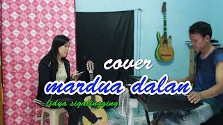 MARDUA DALAN  LIDYA SIGALINGGING COVER PASKAH SIANIPAR [upl. by Risan]