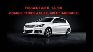 Peugeot 308 phase 2 II 16 HDI Vidange filtre huile air habitacle oil change and 3 filters [upl. by Noived128]