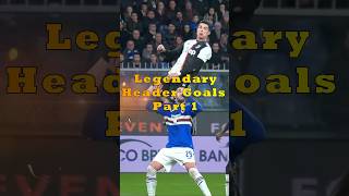 Legendary Header GoalsThe Greatest Moments in Football football soccer header ronaldo goal [upl. by Lynch811]