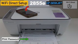 HP DeskJet 2855e WiFi Direct Setup Connect To Printers WiFi For Wireless Printing amp Scanning [upl. by Sproul541]