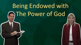 Being Endowed with the Power of God [upl. by Htir458]