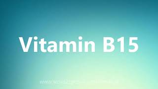 Vitamin B15  Medical Definition and Pronunciation [upl. by Cammy]