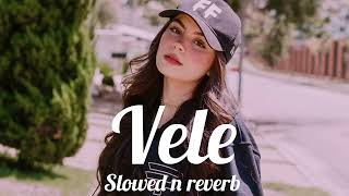 Vele slowed n reverb [upl. by Anotyal]