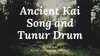 Altai Kai  Ancient Kai Song and Tunur Drum [upl. by Nissy559]