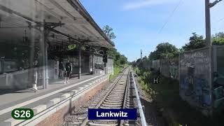 SBahn Berlin 2024 Linie S26  Führerstandsmitfahrt [upl. by Eilyak]