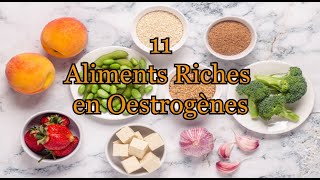 11 aliments riches en oestrogènes [upl. by Charteris]