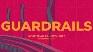 Guardrails  More Than Painted Lines Sunday May 19th [upl. by Fazeli]