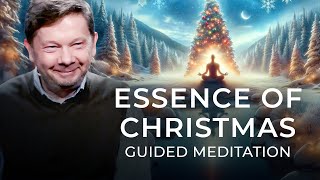 Reflecting on the Roots of Christmas  a Guided Meditation with Eckhart Tolle [upl. by Irisa]