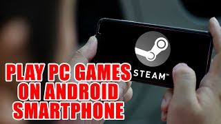 How to Play PC Games on any Android Smartphone using Steam Link app [upl. by Aserat]